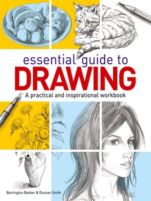cover image of Essential Guide to Drawing: a practical and inspirational workbook